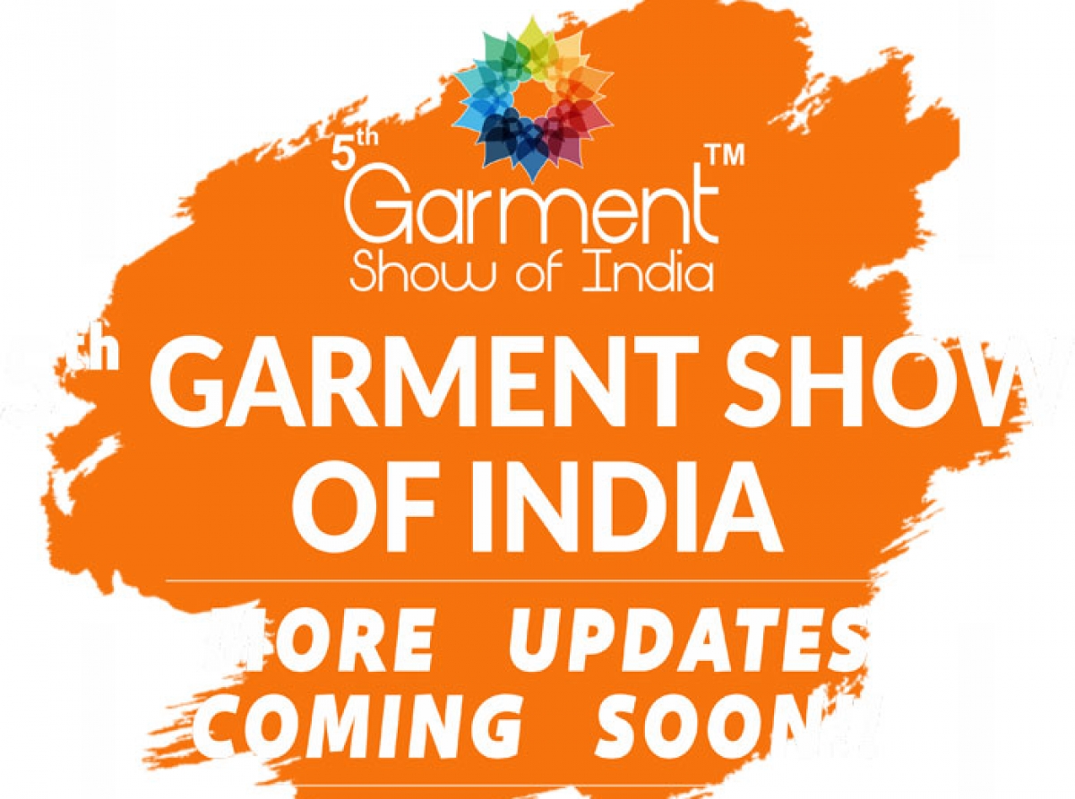 5th Garment Show of India planned in July, 2021