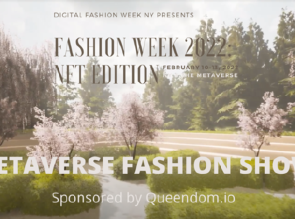 THE METAVERSE FASHION SHOW HAS BEEN RESCHEDULED FOR FEBRUARY 24TH -26TH, 2022